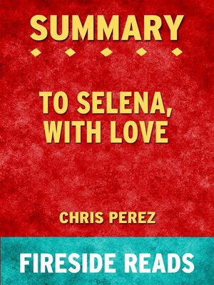 cover image of To Selena, With Love by Chris Perez--Summary by Fireside Reads